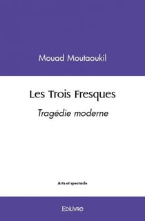 Les Trois Fresques : Tragédie moderne