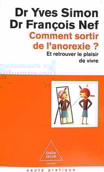 Comment sortir de l'anorexie ? Et retrouver le plaisir de vivre