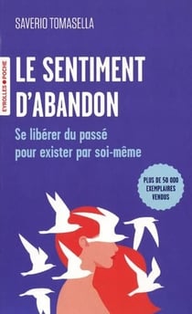 Le sentiment d'abandon : Se libérer du passé pour exister par soi-même