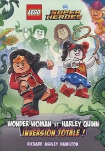 Lego Super Heroes : Wonder Woman et Harley Quinn : Inversion totale !