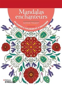 Mandalas enchanteurs - 50 cartes à colorier et à encadrer