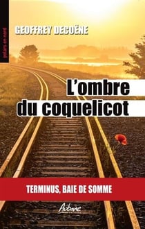 L'ombre du coquelicot : Terminus, Baie de Somme