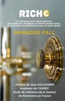 Riche : Un banquier privé vous présente les meilleures stratégies d'investissement pour se constituer un patrimoine avec un petit capital