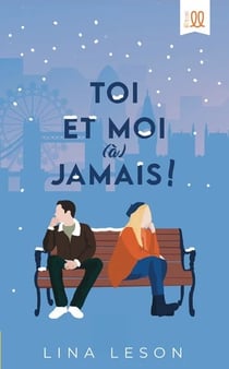 Toi et moi (a) jamais