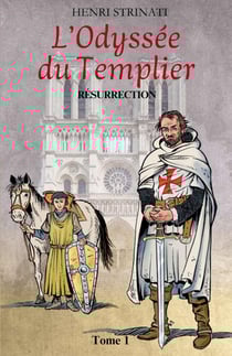 L'odyssée du templier - Tome 01 : Resurrection