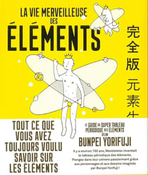 La vie merveilleuse des éléments