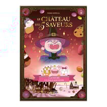 Le Château des 5 saveurs - Tome 03 Le sucré, un doux souvenir
