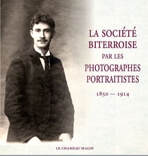 La societe biterroise revelee par les photographes portraitistes 1850-1914
