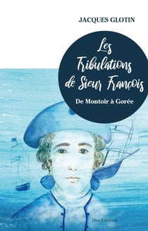 Les tribulations de sieur francois