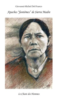 Apaches "fantomes" de sierra madre