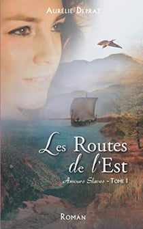 Amours slaves t01 les routes de l'est