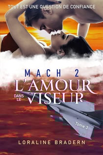 Mach 2 Tome 3 : L'amour dans le viseur