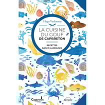 La cuisine du Gouf de Capbreton : Recettes Basco-Landaises