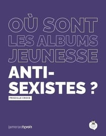 Où sont les albums jeunesse anti-sexistes ?