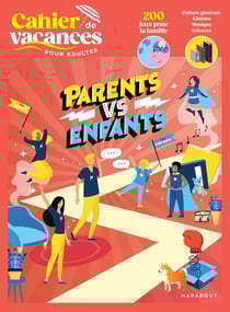 Cahier de vacances : Parents vs Enfants