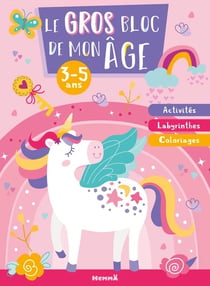 Le gros bloc de mon âge (3-5 ans) - Licornes