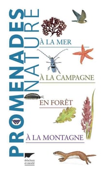 Promenades nature - à la mer, à la campagne, en forêt, à la montagne
