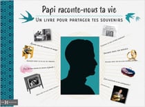Papi, raconte-nous ta vie - Un livre pour partager tes souvenirs