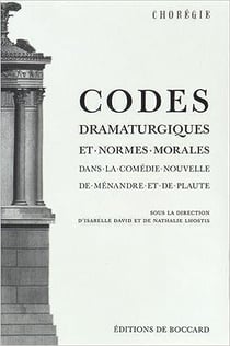 Codes dramaturgiques et normes morales dans la comedie nouvelle de menandre et de plaute
