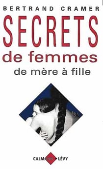 Secrets de femmes : De mère à fille