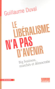 Le libéralisme n'a pas d'avenir big business marchés et démocratie