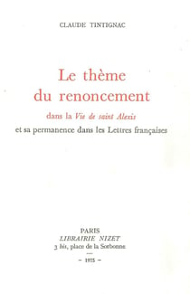 Le Thème du renoncement dans la Vie de saint Alexis : et sa permanence dans les Lettres françaises