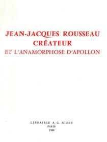 Jean-Jacques Rousseau créateur : Et l'anamorphose d'Apollon