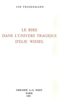 Le Rire dans l'univers tragique d'Élie Wiesel