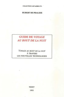 Guide de Voyage au bout de la nuit : Voyage au bout de la nuit à travers les nouvelles technologies