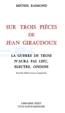 Sur trois pièces de Jean Giraudoux : La guerre de Troie n'aura pas lieu, Électre, Ondine