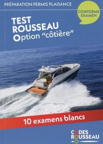 Code Rousseau : Test option "côtière" : 10 examens blancs (édition 2024)