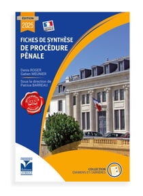 FICHES DE SYNTHÈSE DE PROCÉDURE PÉNALE