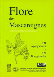 Flore des mascareignes - 121 - la reunion. maurice. rodriques. 121 apocynacees a 126 boraginacees.
