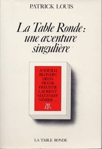 La table ronde - une aventure singuliere