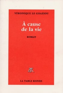 A cause de la vie