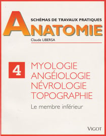 Anatomie myologie Tome 4 - membre inférieur