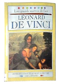 Les grands maîtres de l'art - Léonard de Vinci