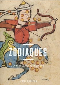 Zodiaques - Constellations d'Orient