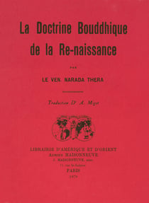 La doctrine bouddhique de la renaissance. traduction dr a. migot.