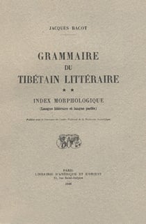 Grammaire du tibetain litteraire. tome i : grammaire, et tome ii : index morphologique
