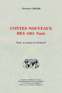 Contes nouveaux des 1001 nuits : etude du manuscrit reinhardt preface de andre miquel