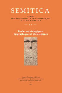 SEMITICA Tome 55 : études archéologiques, épigraphiques et philologiques