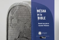 Mésha et la Bible : quand une pierre raconte l'Histoire