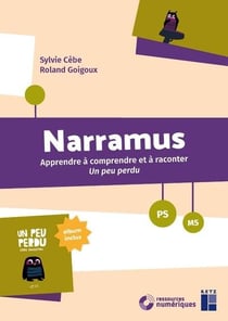 Narramus : Apprendre à comprendre et à raconter : Un peu perdu - PS-MS (édition 2025)