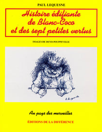 HISTOIRE EDIFIANTE DE BLANC-COCO ET DES SEPT PETITES VERTUS. Conte très catholique