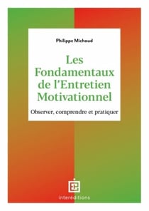 L'entretien motivationnel en action : Observer, comprendre et pratiquer