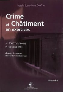 Crime et châtiment en exercices : Roman de Fiodor Dostoïevski