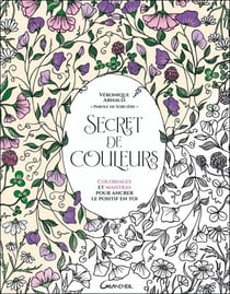 Secret de couleurs - coloriages et mantras pour ancrer le positif en toi