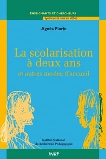 La Scolarisation à deux ans : et autres modes d'accueil des jeunes enfants