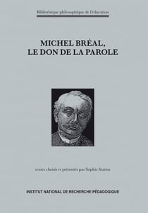 Michel Bréal, le don de la parole : Textes choisis et présentés par Sophie Statius